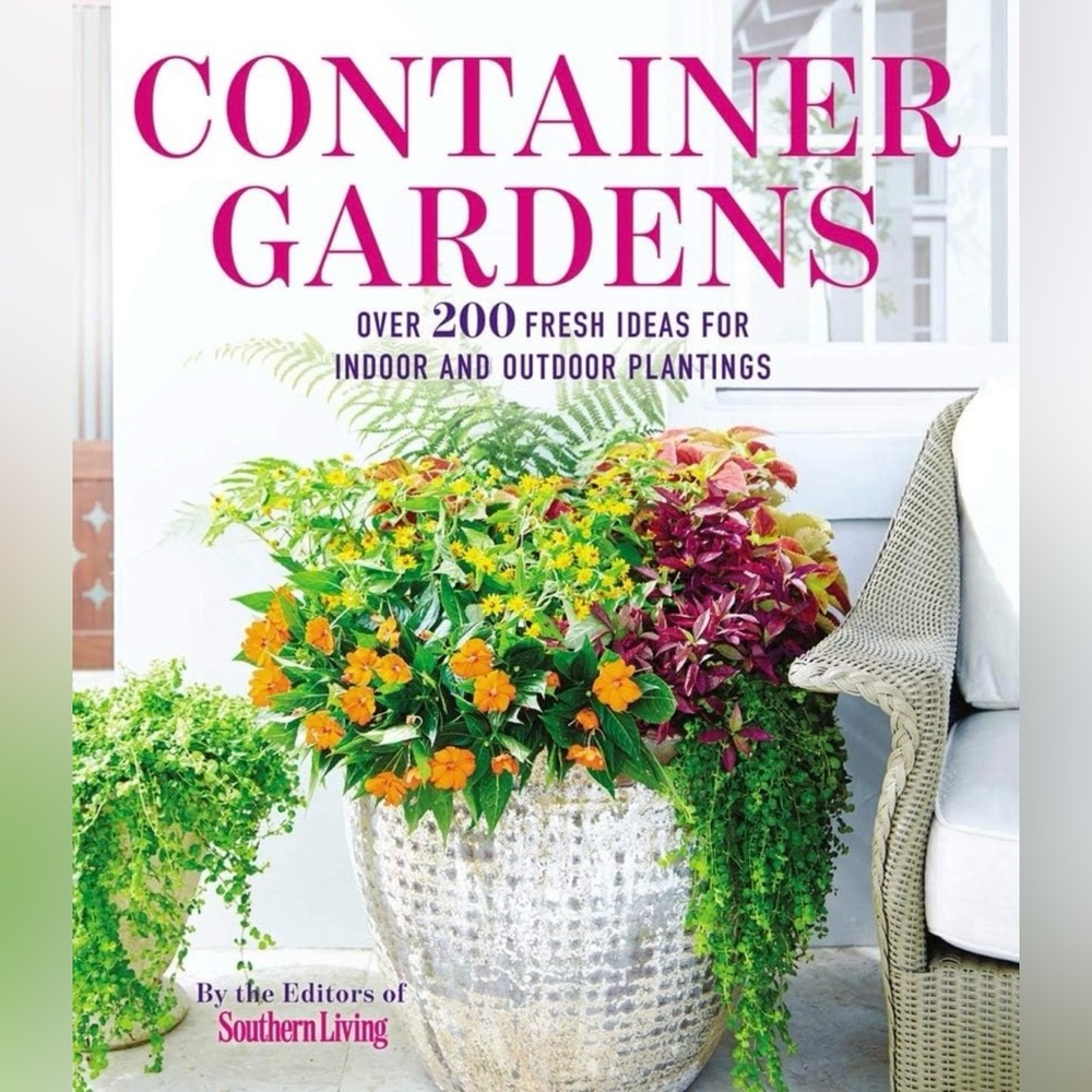Container Gardens by Southern Living